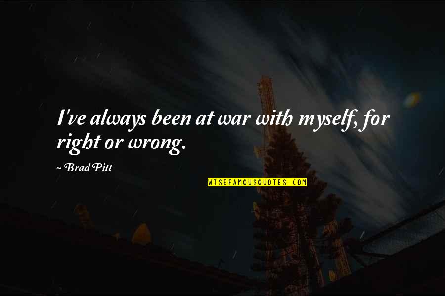 Future Thesaurus Quotes By Brad Pitt: I've always been at war with myself, for