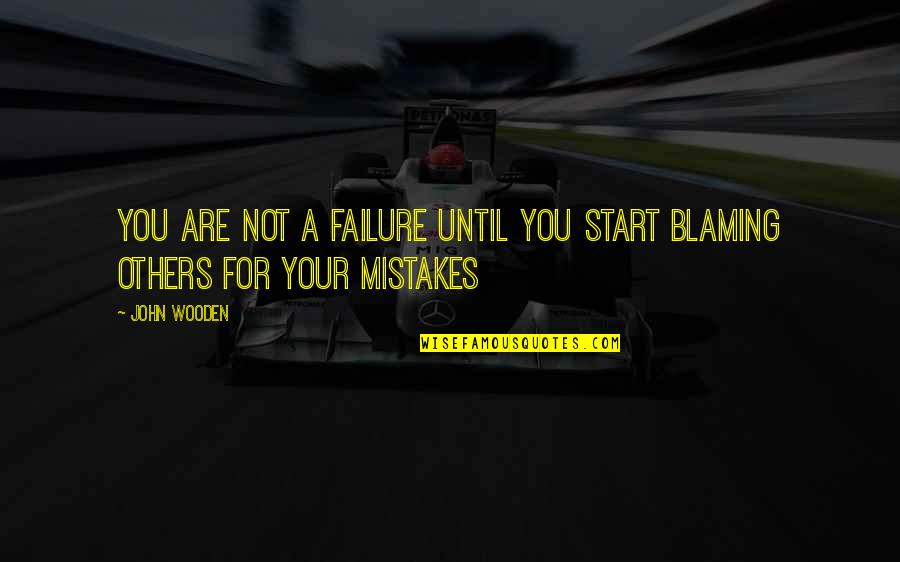 Futureland Maasvlakte Quotes By John Wooden: You are not a failure until you start