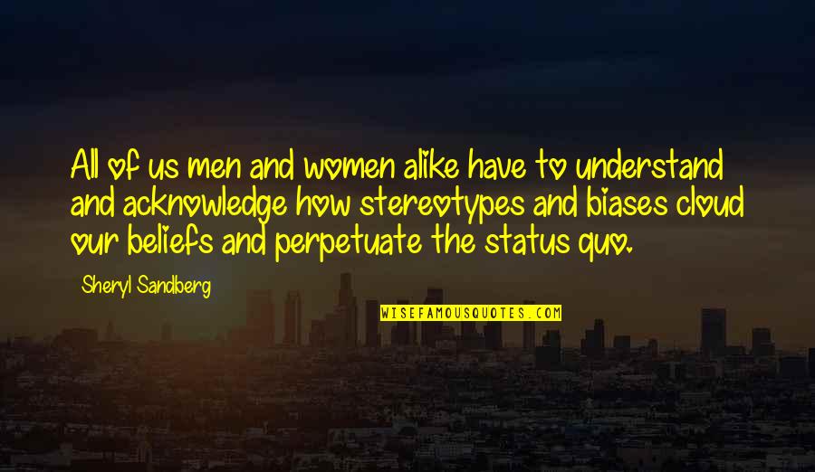 Futureland Quotes By Sheryl Sandberg: All of us men and women alike have