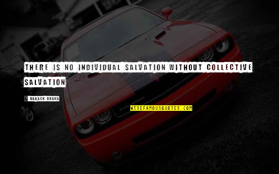 Futures Trading Charts Market Quotes By Barack Obama: There is no individual salvation without collective salvation