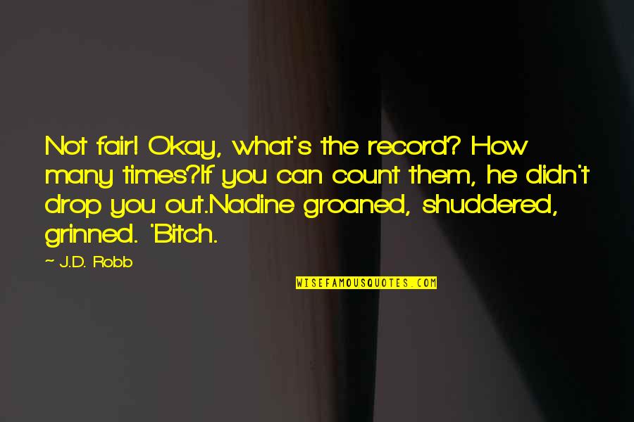 Futurista Cascais Quotes By J.D. Robb: Not fair! Okay, what's the record? How many Futurista Cascais Quotes By J.D. Robb: Not fair! Okay, what's the record? How many