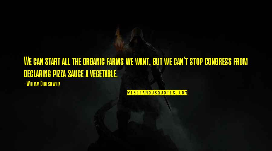Fuuun Quotes By William Deresiewicz: We can start all the organic farms we