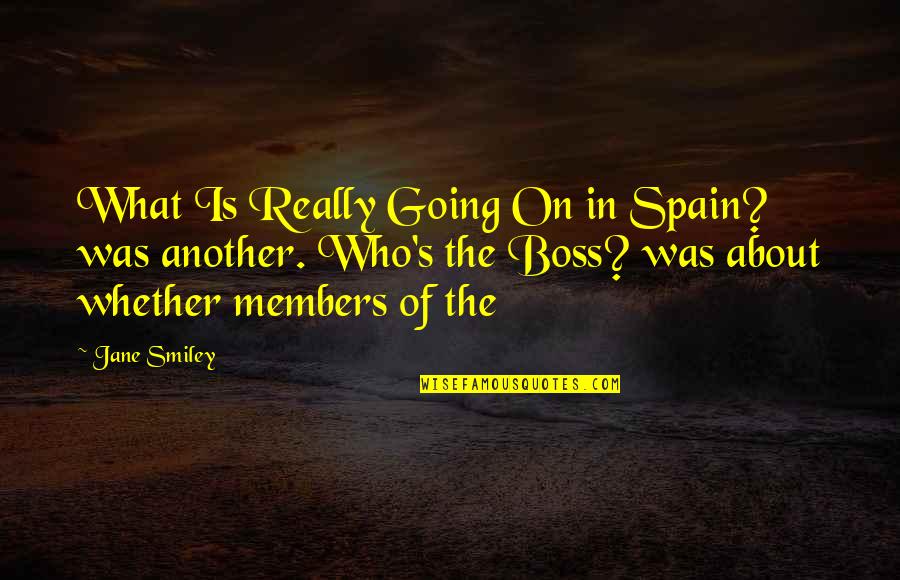 Fwhat Do You Get For Joining Quotes By Jane Smiley: What Is Really Going On in Spain? was