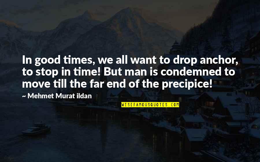 Fyodor Dostoevsky Brothers Karamazov Quotes By Mehmet Murat Ildan: In good times, we all want to drop Fyodor Dostoevsky Brothers Karamazov Quotes By Mehmet Murat Ildan: In good times, we all want to drop