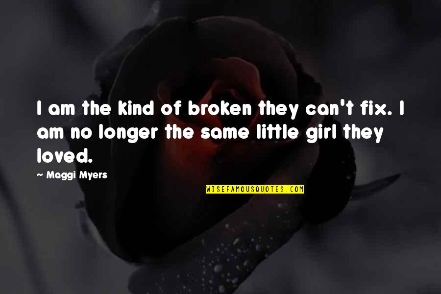 Fyodor Sologub Quotes By Maggi Myers: I am the kind of broken they can't