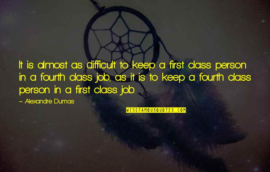 G Class Quotes By Alexandre Dumas: It is almost as difficult to keep a G Class Quotes By Alexandre Dumas: It is almost as difficult to keep a
