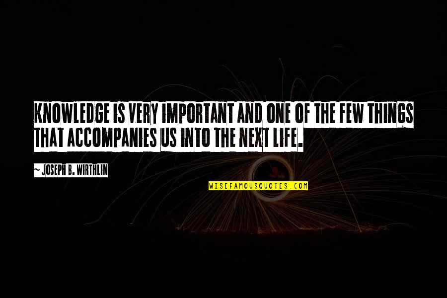 G D R T R K Sorozat Quotes By Joseph B. Wirthlin: Knowledge is very important and one of the G D R T R K Sorozat Quotes By Joseph B. Wirthlin: Knowledge is very important and one of the