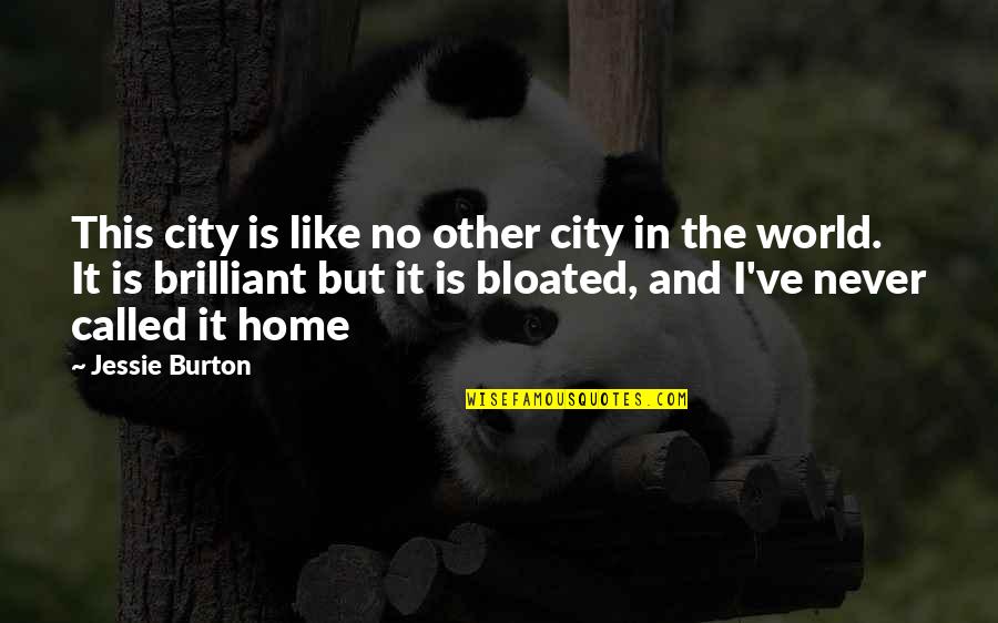 G.i Jessie Quotes By Jessie Burton: This city is like no other city in