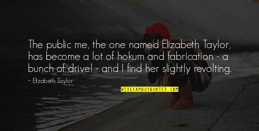 G I Joe The Movie 1987 Quotes By Elizabeth Taylor: The public me, the one named Elizabeth Taylor,