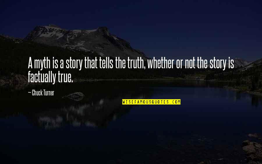 G Kan Doganay Y Z N G Lmesin Quotes By Chuck Turner: A myth is a story that tells the