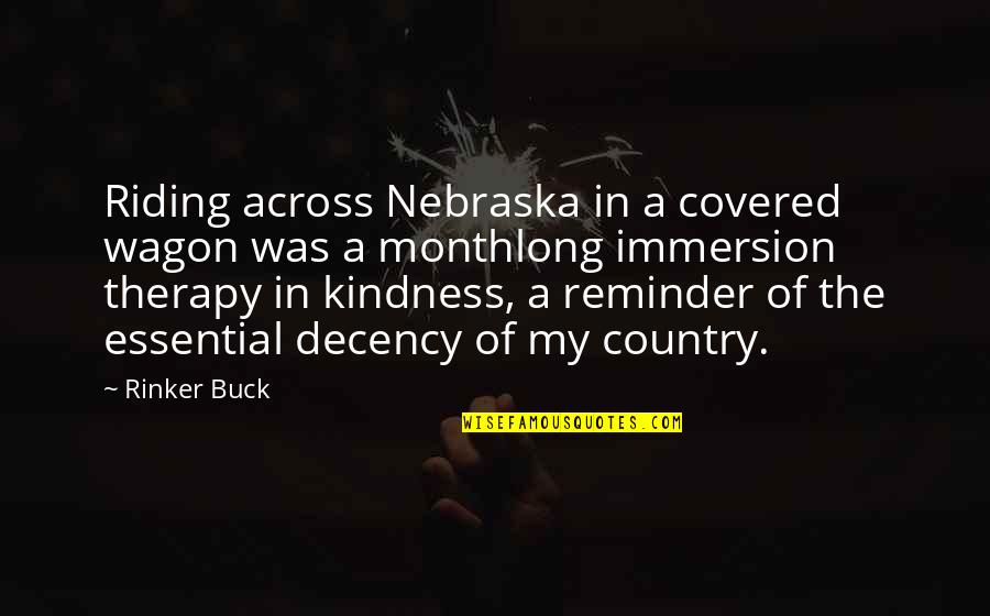 G Wagon Quotes By Rinker Buck: Riding across Nebraska in a covered wagon was G Wagon Quotes By Rinker Buck: Riding across Nebraska in a covered wagon was