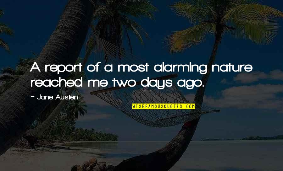G Zlem Y Ntemi Quotes By Jane Austen: A report of a most alarming nature reached