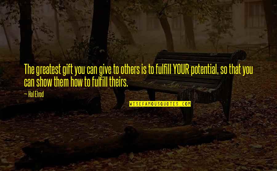 Ga Lottery Quotes By Hal Elrod: The greatest gift you can give to others