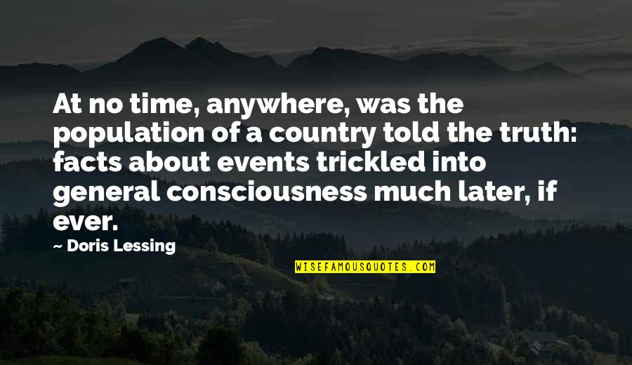 Gaarge Quotes By Doris Lessing: At no time, anywhere, was the population of