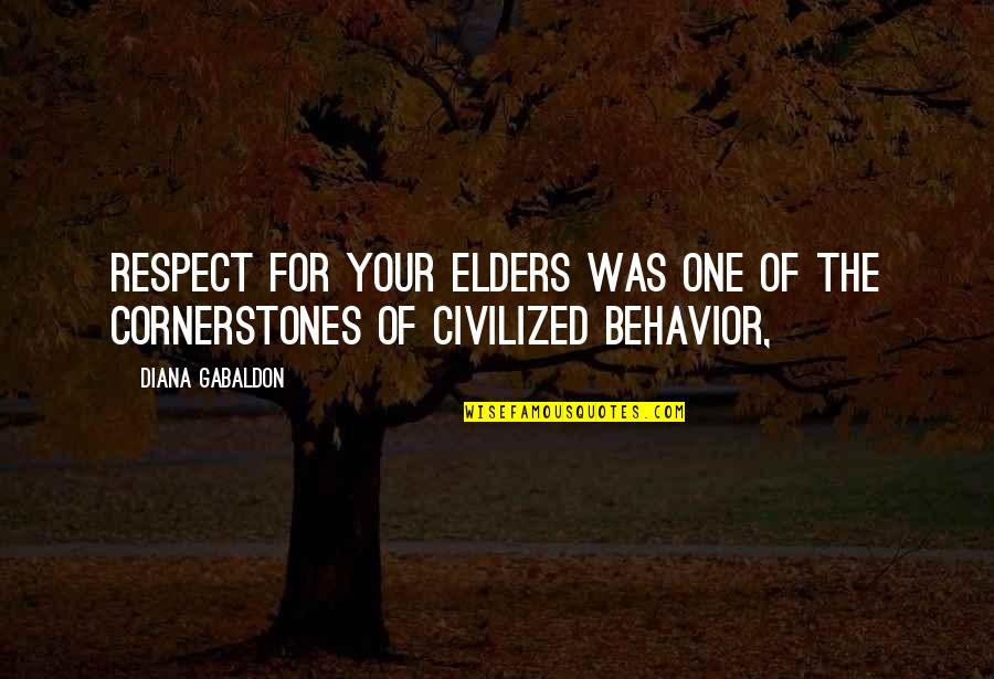 Gabaldon Quotes By Diana Gabaldon: respect for your elders was one of the