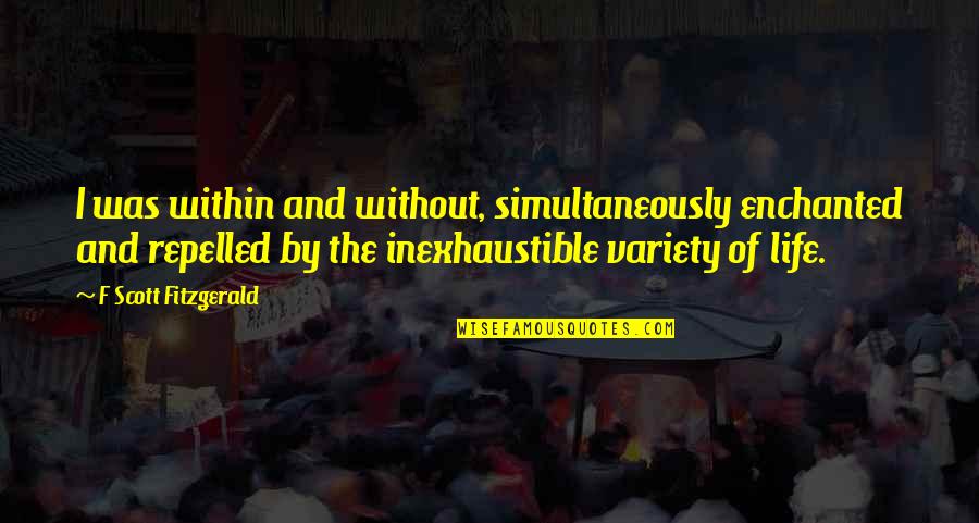 Gabbanelli Store Quotes By F Scott Fitzgerald: I was within and without, simultaneously enchanted and Gabbanelli Store Quotes By F Scott Fitzgerald: I was within and without, simultaneously enchanted and