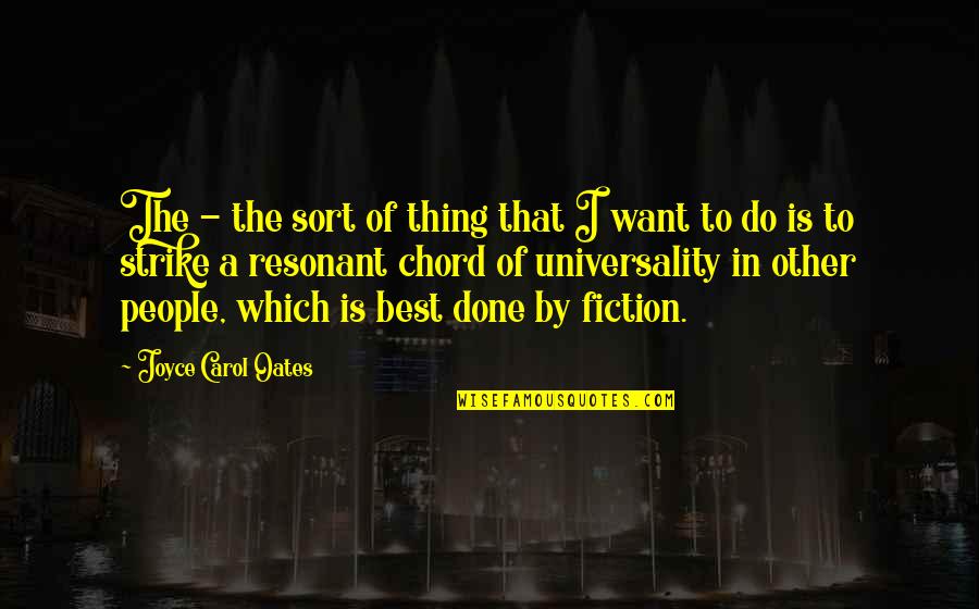 Gabby Johnson Quotes By Joyce Carol Oates: The - the sort of thing that I
