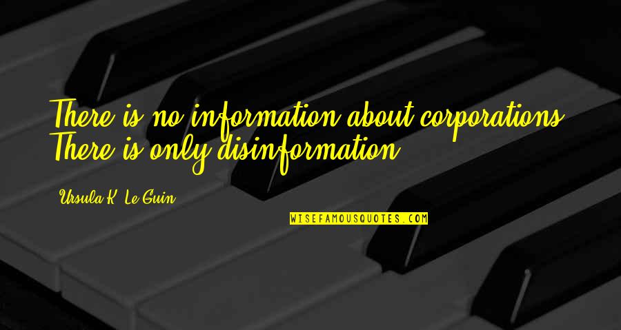 Gabby Thomas Quotes By Ursula K. Le Guin: There is no information about corporations. There is