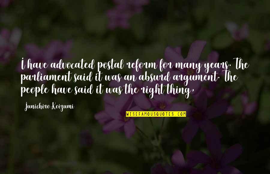 Gabeleth Quotes By Junichiro Koizumi: I have advocated postal reform for many years. Gabeleth Quotes By Junichiro Koizumi: I have advocated postal reform for many years.