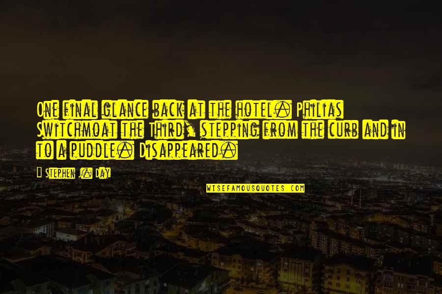 Gabetech Quotes By Stephen J. Day: One final glance back at the hotel. Philias Gabetech Quotes By Stephen J. Day: One final glance back at the hotel. Philias