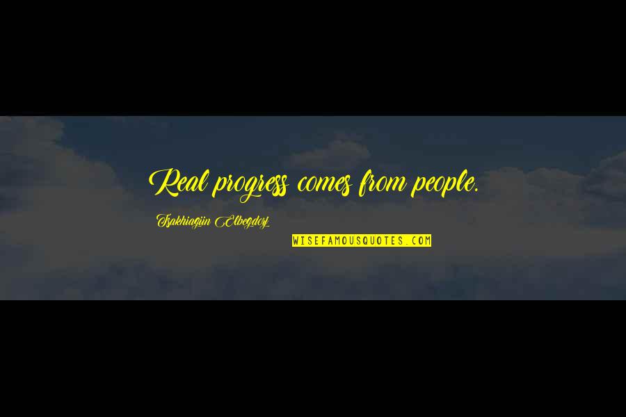 Gabilas Reviews Quotes By Tsakhiagiin Elbegdorj: Real progress comes from people. Gabilas Reviews Quotes By Tsakhiagiin Elbegdorj: Real progress comes from people.