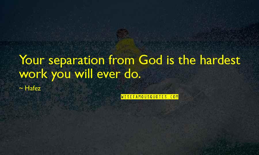 Gabite Pokemon Quotes By Hafez: Your separation from God is the hardest work