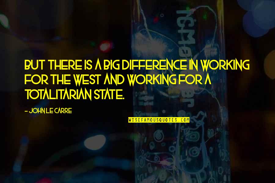 Gabito Nunes Tumblr Quotes By John Le Carre: But there is a big difference in working