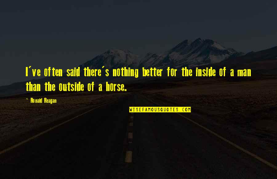 Gabled Quotes By Ronald Reagan: I've often said there's nothing better for the Gabled Quotes By Ronald Reagan: I've often said there's nothing better for the