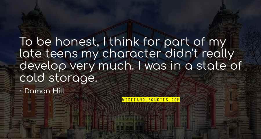 Gabriel Antonio Quotes By Damon Hill: To be honest, I think for part of Gabriel Antonio Quotes By Damon Hill: To be honest, I think for part of