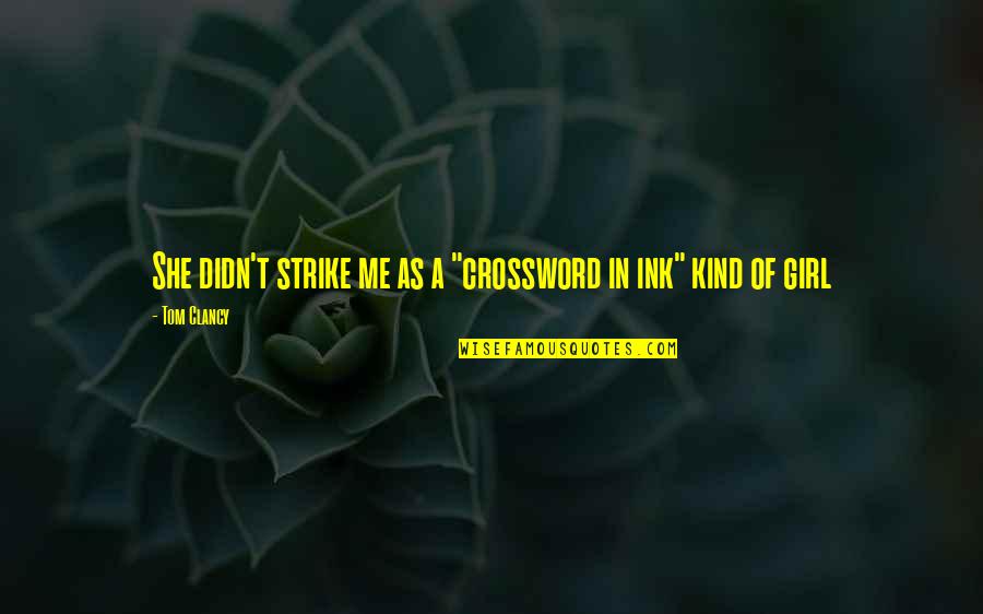 Gabriel Iglesias Frankie Quotes By Tom Clancy: She didn't strike me as a "crossword in
