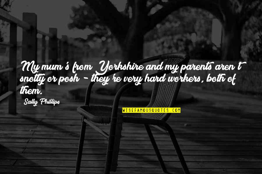 Gabrielle Bernstein Spirit Junkie Quotes By Sally Phillips: My mum's from Yorkshire and my parents aren't