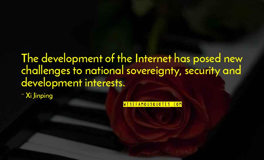 Gabrielle Lord Fortress Quotes By Xi Jinping: The development of the Internet has posed new