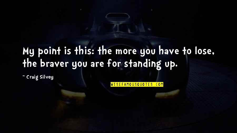 Gabrijela Hot Quotes By Craig Silvey: My point is this: the more you have