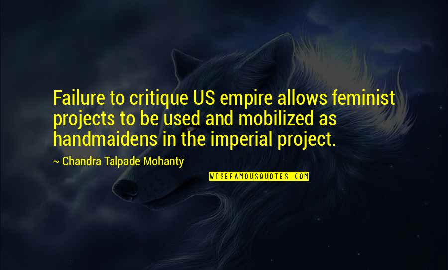Gabriola Quotes By Chandra Talpade Mohanty: Failure to critique US empire allows feminist projects Gabriola Quotes By Chandra Talpade Mohanty: Failure to critique US empire allows feminist projects
