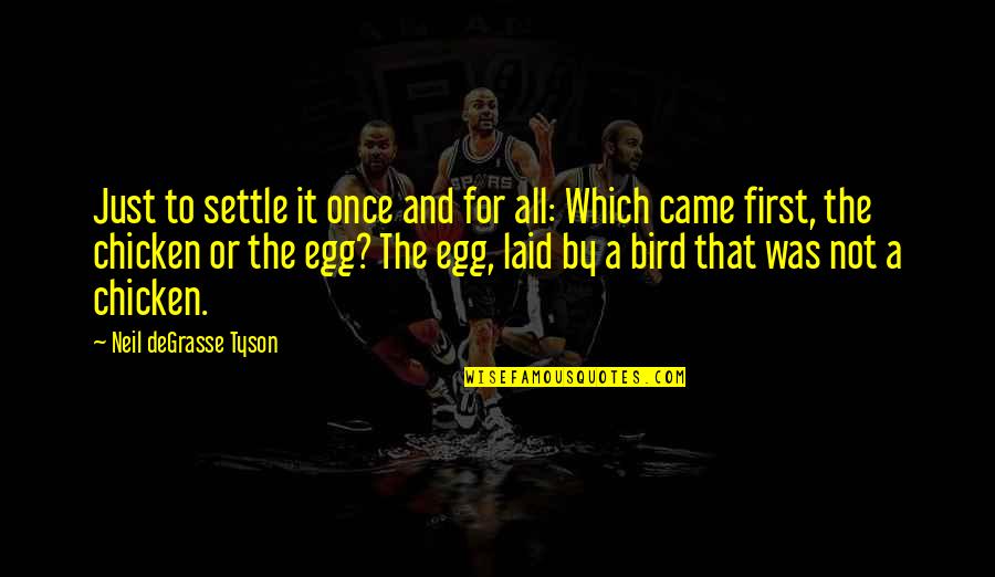 Gabus Ikan Quotes By Neil DeGrasse Tyson: Just to settle it once and for all: Gabus Ikan Quotes By Neil DeGrasse Tyson: Just to settle it once and for all: