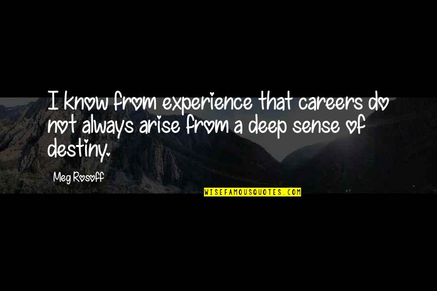 Gaby Solis Quotes By Meg Rosoff: I know from experience that careers do not