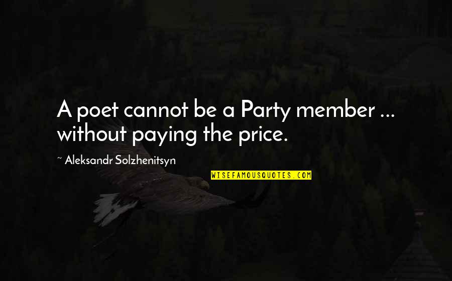 Gackt 2020 Quotes By Aleksandr Solzhenitsyn: A poet cannot be a Party member ...