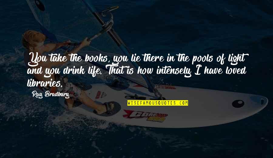 Gadget Man Quotes By Ray Bradbury: You take the books, you lie there in Gadget Man Quotes By Ray Bradbury: You take the books, you lie there in