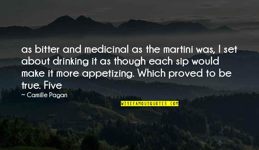 Gadsby Quotes By Camille Pagan: as bitter and medicinal as the martini was, Gadsby Quotes By Camille Pagan: as bitter and medicinal as the martini was,