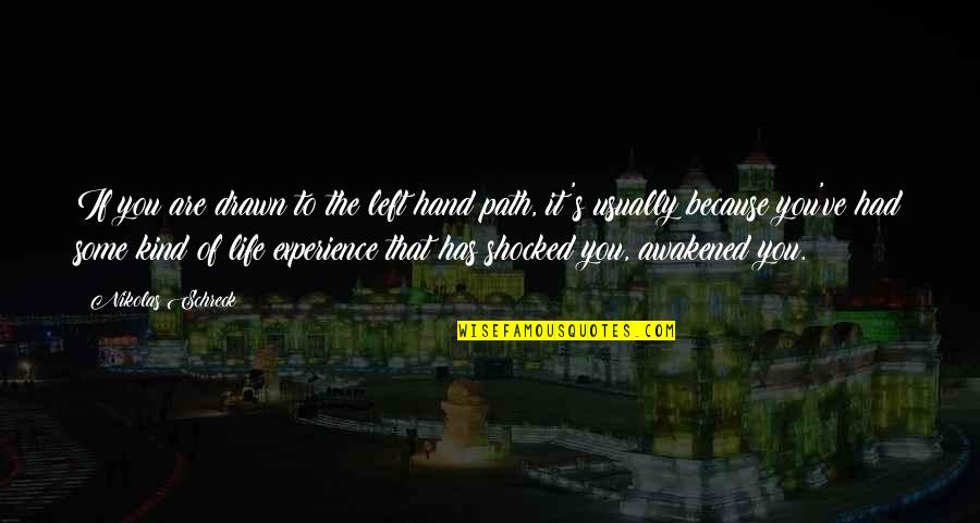 Gaetti Baseball Quotes By Nikolas Schreck: If you are drawn to the left hand Gaetti Baseball Quotes By Nikolas Schreck: If you are drawn to the left hand