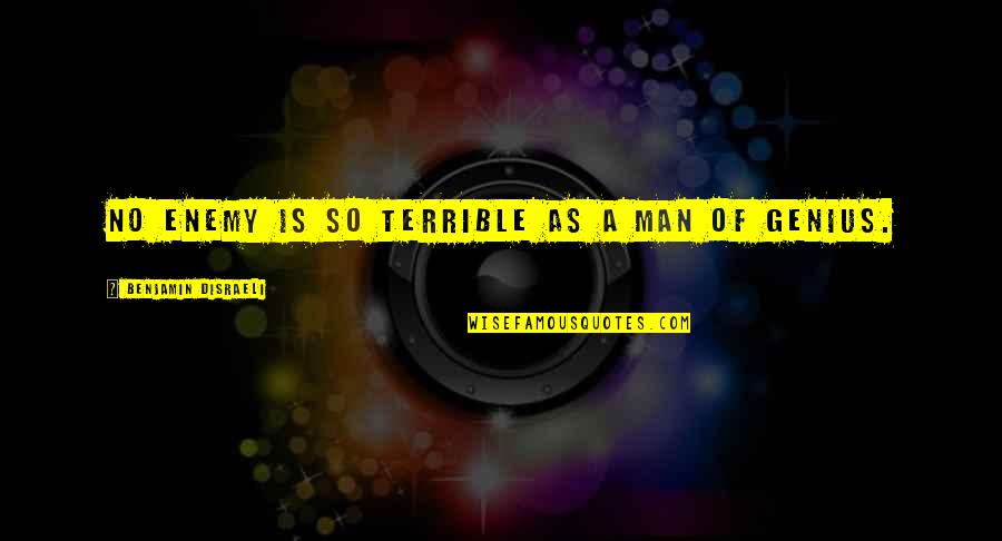 Gaffigan Youtube Quotes By Benjamin Disraeli: No enemy is so terrible as a man Gaffigan Youtube Quotes By Benjamin Disraeli: No enemy is so terrible as a man