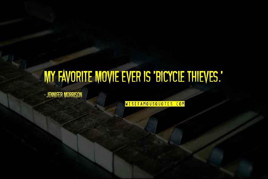 Gagawin Kasingkahulugan Quotes By Jennifer Morrison: My favorite movie ever is 'Bicycle Thieves.'
