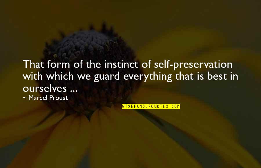 Gagh Quotes By Marcel Proust: That form of the instinct of self-preservation with