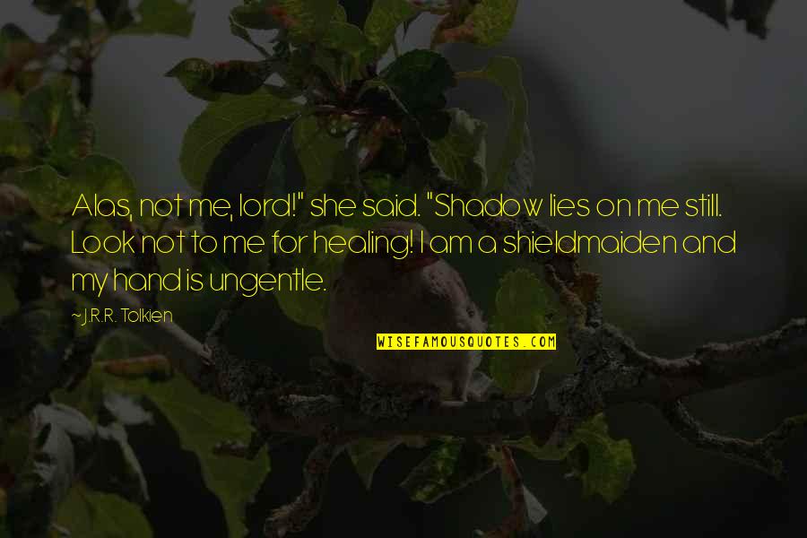 Gagliarducci Construction Quotes By J.R.R. Tolkien: Alas, not me, lord!" she said. "Shadow lies Gagliarducci Construction Quotes By J.R.R. Tolkien: Alas, not me, lord!" she said. "Shadow lies