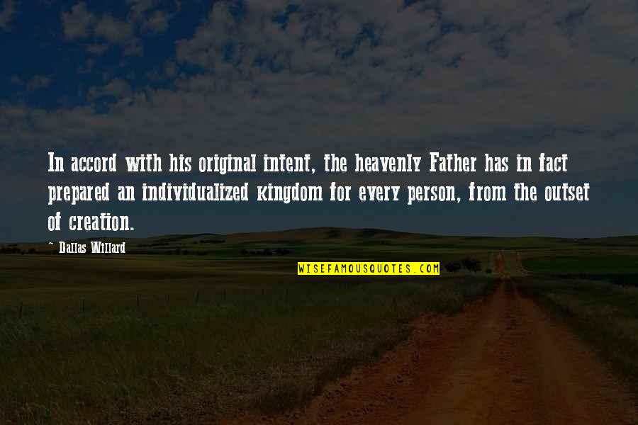 Gahring Sewer Quotes By Dallas Willard: In accord with his original intent, the heavenly Gahring Sewer Quotes By Dallas Willard: In accord with his original intent, the heavenly