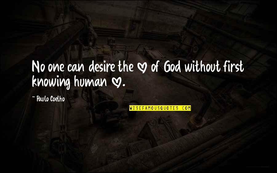 Gaiam Blog Quotes By Paulo Coelho: No one can desire the love of God