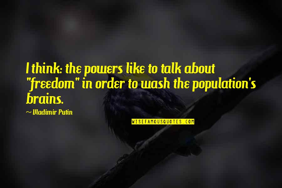 Gain Ridiculous Health Quotes By Vladimir Putin: I think: the powers like to talk about