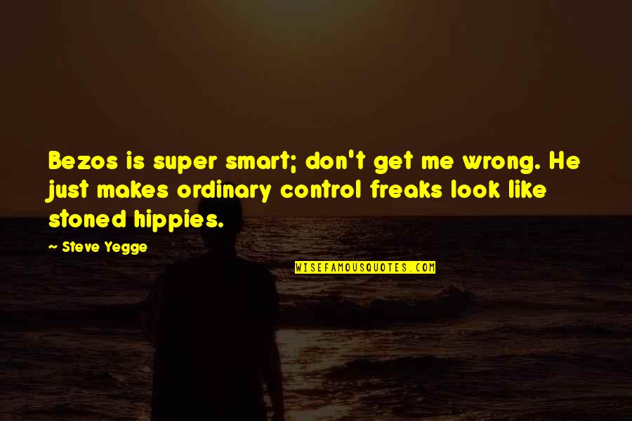 Gainsbourg Greenwood Quotes By Steve Yegge: Bezos is super smart; don't get me wrong. Gainsbourg Greenwood Quotes By Steve Yegge: Bezos is super smart; don't get me wrong.