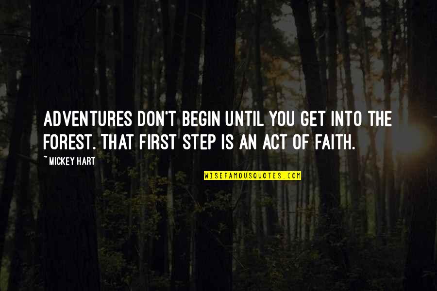 Gainstorm Quotes By Mickey Hart: Adventures don't begin until you get into the Gainstorm Quotes By Mickey Hart: Adventures don't begin until you get into the