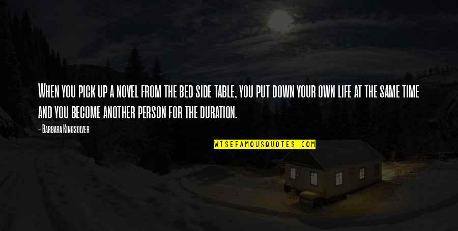 Gainsworth Scott Quotes By Barbara Kingsolver: When you pick up a novel from the